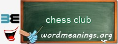 WordMeaning blackboard for chess club